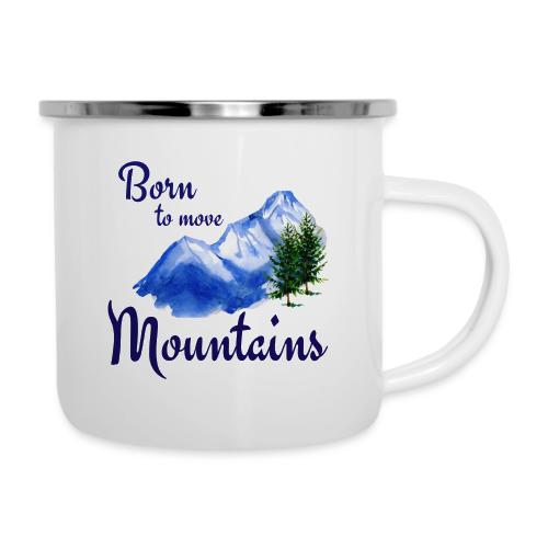 Born to move mountains - Camper Mug