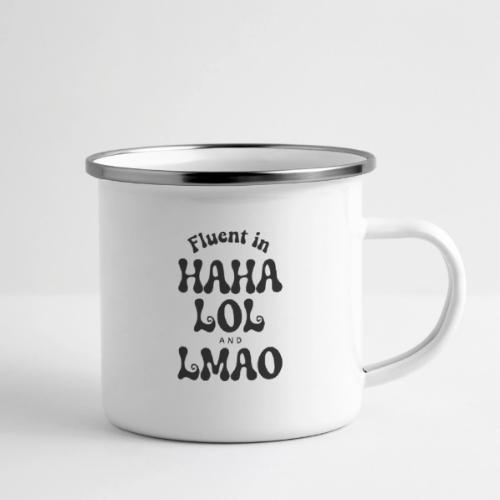 Fluent in HAHA LOL LMAO Funny Humor-Bilingual Joke - Camper Mug
