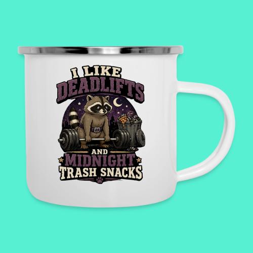 I like deadlifts and trash midnight snacks - Camper Mug