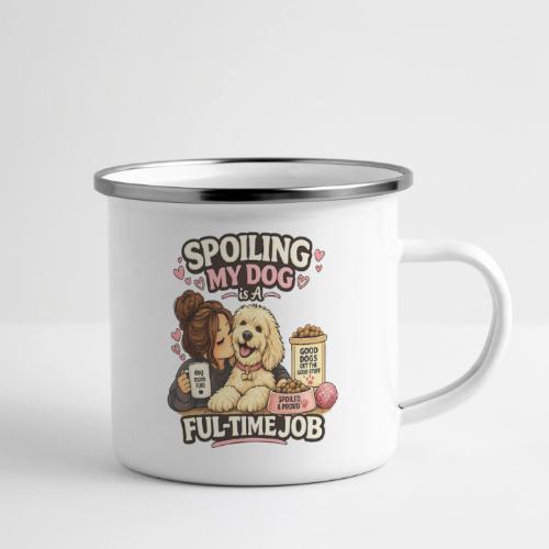 Spoiling My Dog Is a Full-Time Job - Camper Mug