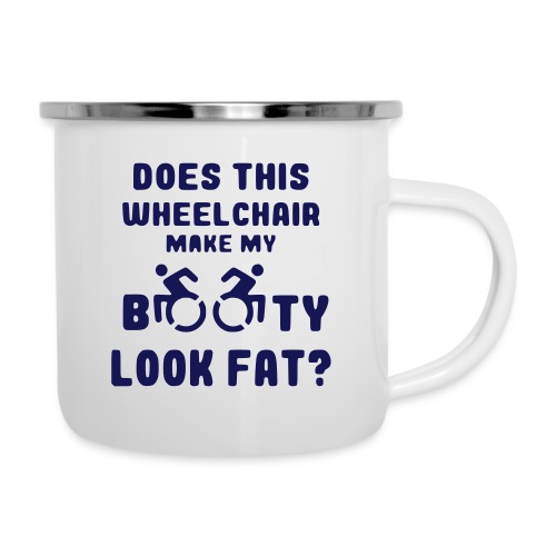 Does this wheelchair make my booty look fat, butt - Camper Mug