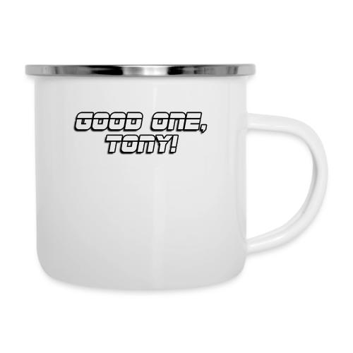 GOOD ONE, TONY! (text only) - Camper Mug