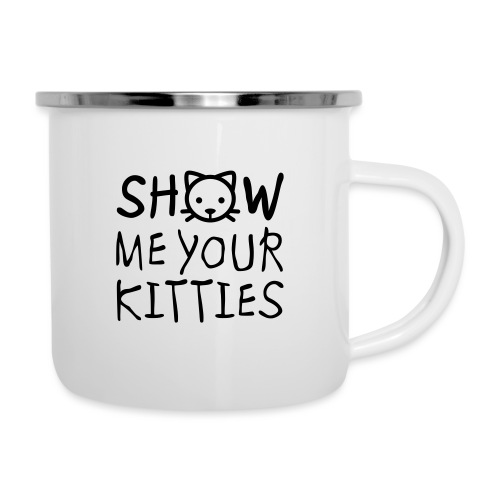 Show Me Your Kitties - Camper Mug