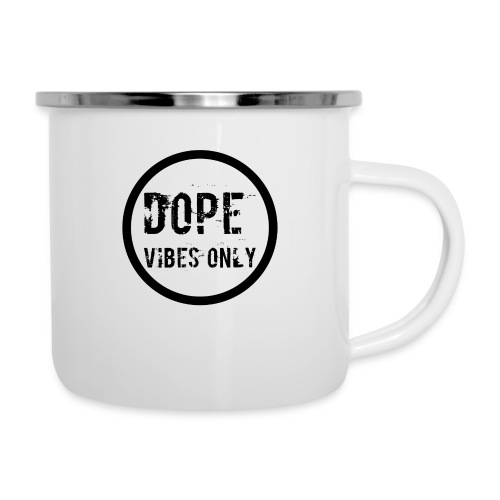 Dope Vibes Only - Camper Mug