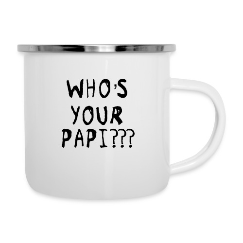 Whos your Papi??? - Camper Mug