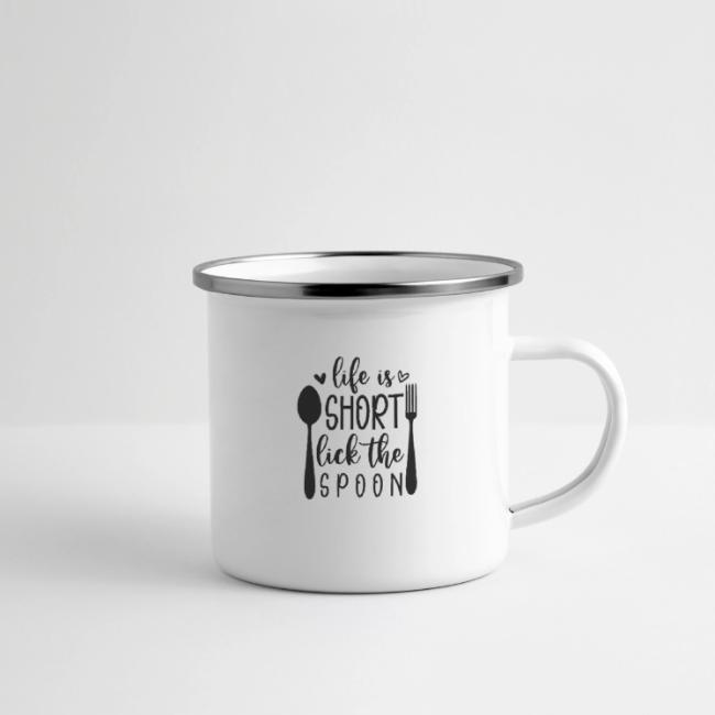 Life is Short Lick the Spoon