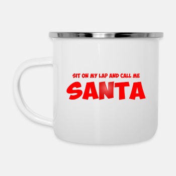 Sit on my lap and call me santa - Camper Mug