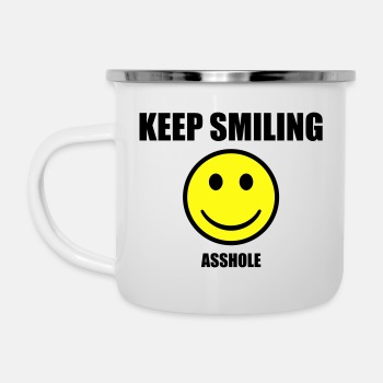 Keep smiling asshole - Camper Mug