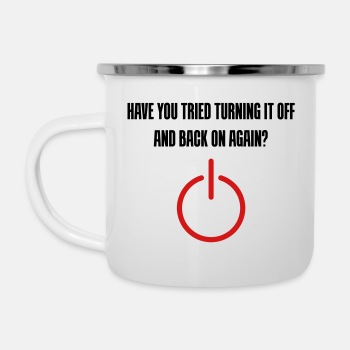 Have you tried turning it off and back on again - Camper Mug