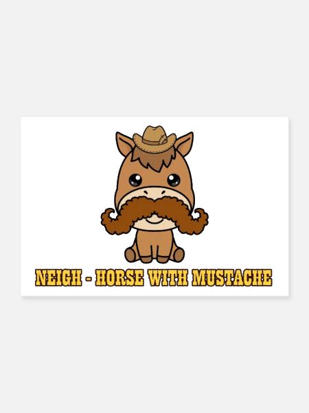 Mustached Neigh Horse - Poster 36x24 - white - Front