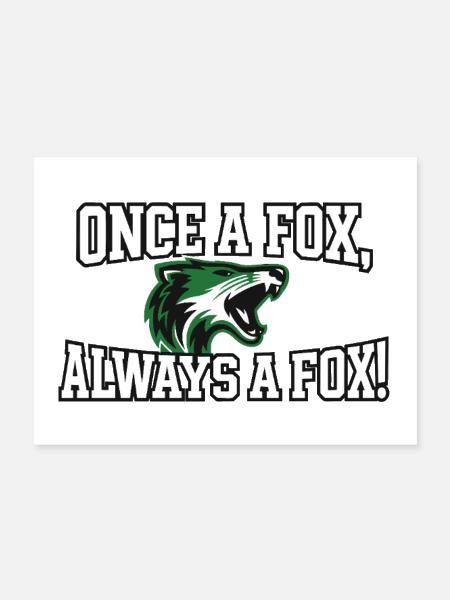 Once a Fox, Always a Fox! - Poster 24x18 - white - Front