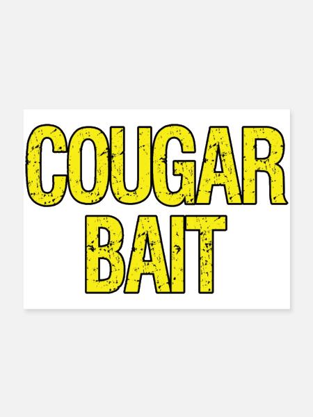 Cougar Bait Distressed Typographic Graphic - Poster 24x18 - white - Front