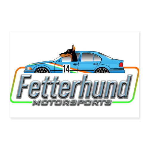 Fetterhund Motorsports - Poster 12x8