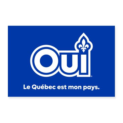 OUI Le Québec est mon pays - Poster 12 x 8 po