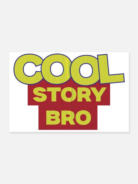 Cool Story Bro Retro Meme - Poster 12x8 - white - Front