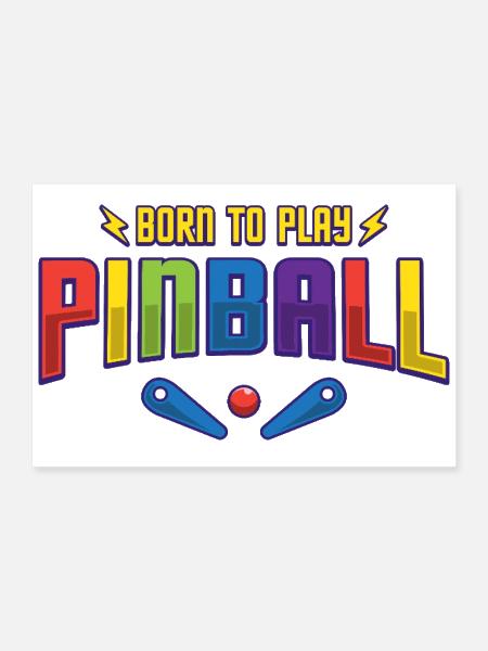 Born To Play Pinball Colorful Text Art - Poster 12x8 - white - Front