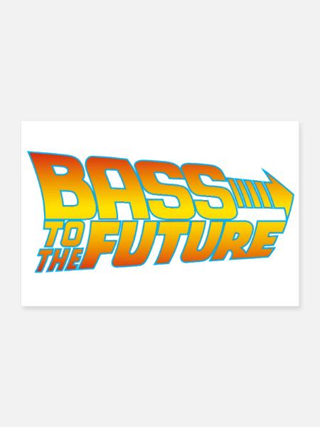 Bass to the Future - Poster 12x8 - white - Front