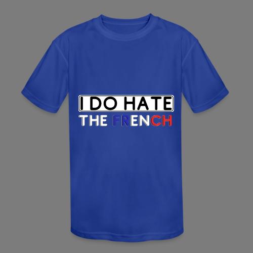 I DO Hate.. the FRENCH - Kids' Moisture Wicking Performance T-Shirt