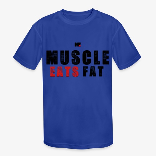 Muscle Eats Fat (Black & Red) - Kids' Moisture Wicking Performance T-Shirt