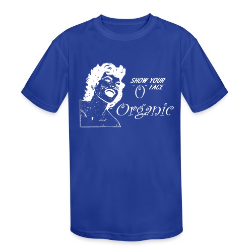 Organic - Show Your O Face - Kids' Moisture Wicking Performance T-Shirt