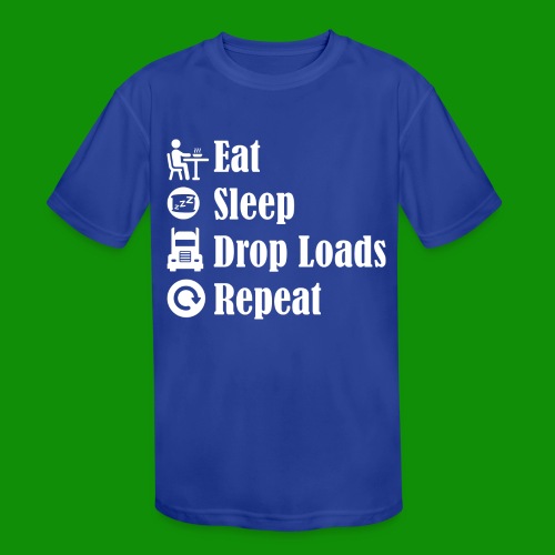 Eat Sleep Drop Loads Repeat - Kids' Moisture Wicking Performance T-Shirt