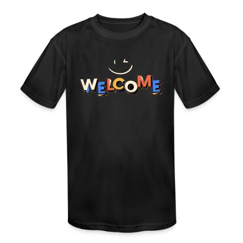 Smile and welcome design - Kids' Moisture Wicking Performance T-Shirt