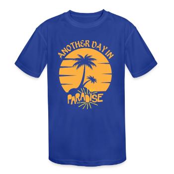 another day in paradise - Kids' Moisture Wicking Performance T-Shirt - royal blue - Front