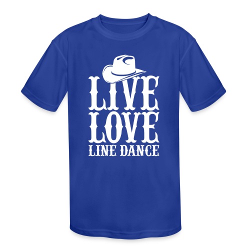 Live Love Line Dance - Kids' Moisture Wicking Performance T-Shirt