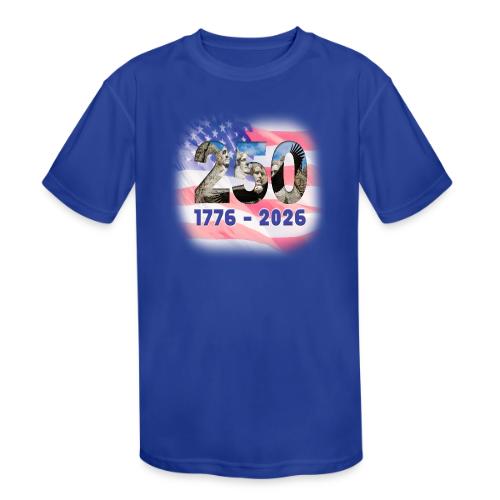 1776 - 2026 | 250 Years USA - Kids' Moisture Wicking Performance T-Shirt