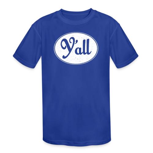 Y’ALL 0001 - Kids' Moisture Wicking Performance T-Shirt