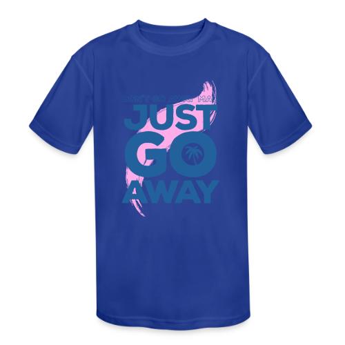 Don't Go Away Mad - Kids' Moisture Wicking Performance T-Shirt