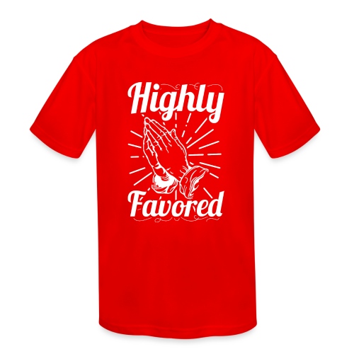 Highly Favored - Alt. Design (White Letters) - Kids' Moisture Wicking Performance T-Shirt