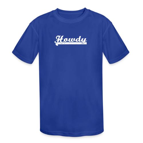 HOWDY 0001 - Kids' Moisture Wicking Performance T-Shirt