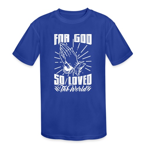 For God So Loved The World… - Alt. Design (White) - Kids' Moisture Wicking Performance T-Shirt