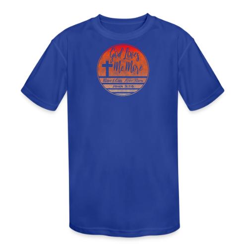 God Loves Me More Shirt – John 3:16 Christian - Kids' Moisture Wicking Performance T-Shirt