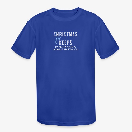 Christmas for Keeps - White Font - Kids' Moisture Wicking Performance T-Shirt