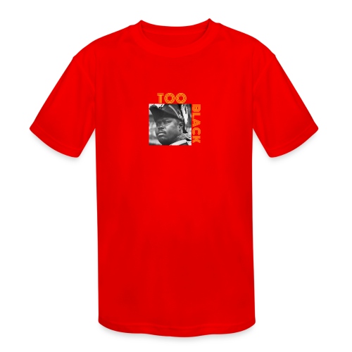 Marcus Garvey TOO BLACK!!! - Kids' Moisture Wicking Performance T-Shirt