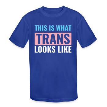 Transgender LGBT Trans This is What Trans Looks - Kids' Moisture Wicking Performance T-Shirt - royal blue - Front