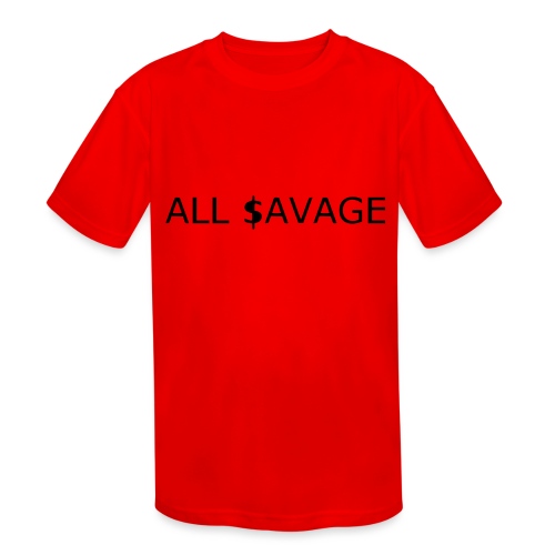 ALL $avage - Kids' Moisture Wicking Performance T-Shirt