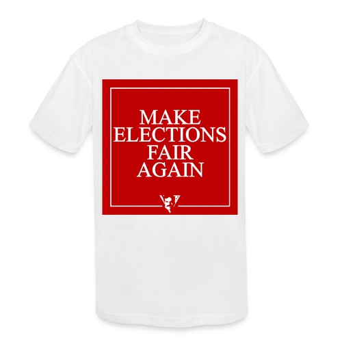 Make Elections Fair Again - Kids' Moisture Wicking Performance T-Shirt