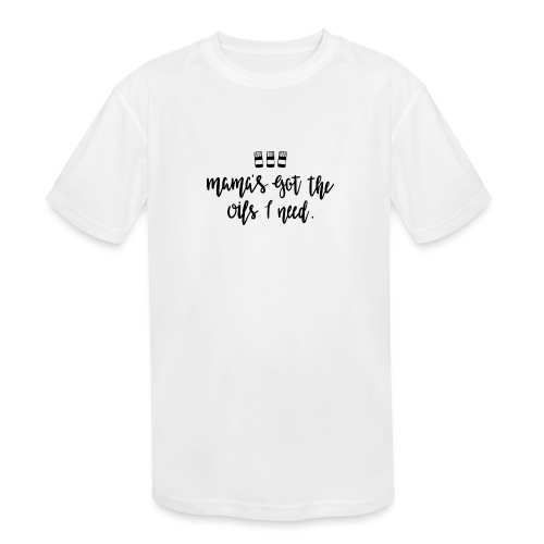MamasGotOils TeeShirt - Kids' Moisture Wicking Performance T-Shirt