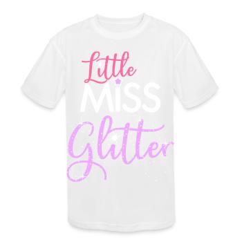 Little Miss Glitter Fun Quote - Kids' Moisture Wicking Performance T-Shirt - white - Front