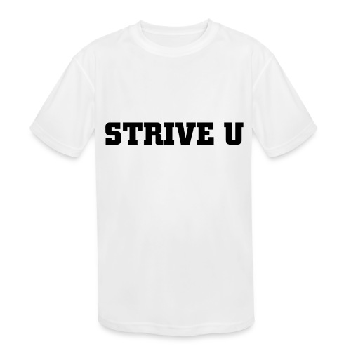 STRIVE U - Kids' Moisture Wicking Performance T-Shirt