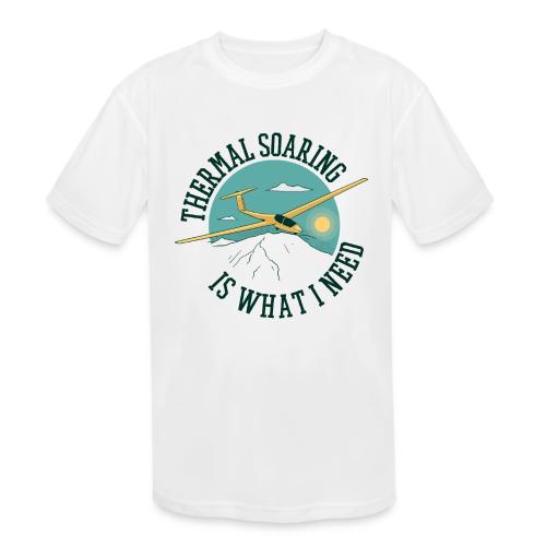 Thermal Soaring Is What I Need - Kids' Moisture Wicking Performance T-Shirt