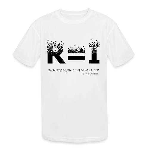 R=I --- Reality equals Information - black design - Kids' Moisture Wicking Performance T-Shirt
