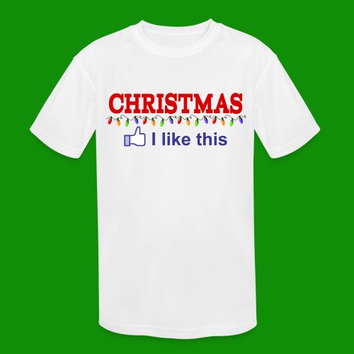 Like Christmas - Kids' Moisture Wicking Performance T-Shirt