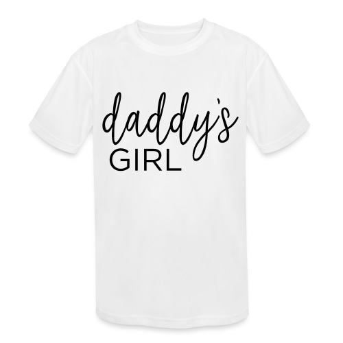 Daddys Girl - Kids' Moisture Wicking Performance T-Shirt