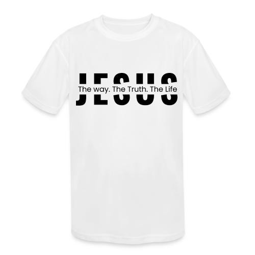 Jesus the Truth and the Life Bible Verse Merch - Kids' Moisture Wicking Performance T-Shirt