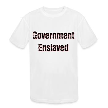 Government Enslaved - Kids' Moisture Wicking Performance T-Shirt - white - Front