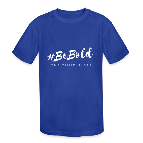 #beBold - Kids' Moisture Wicking Performance T-Shirt